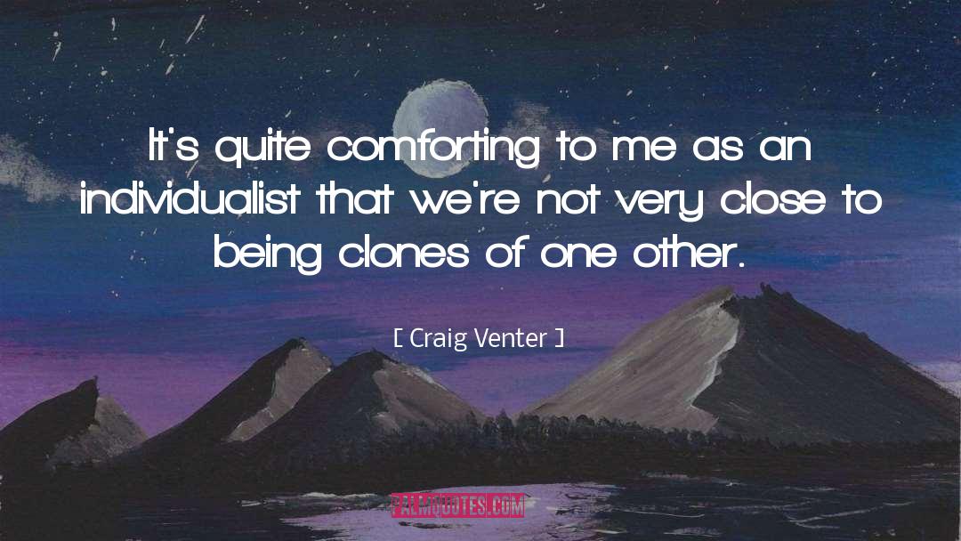 Clones quotes by Craig Venter