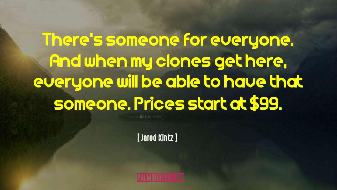 Clones quotes by Jarod Kintz