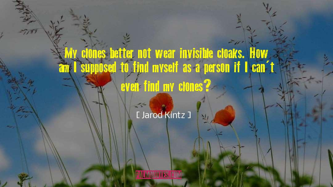 Clones quotes by Jarod Kintz