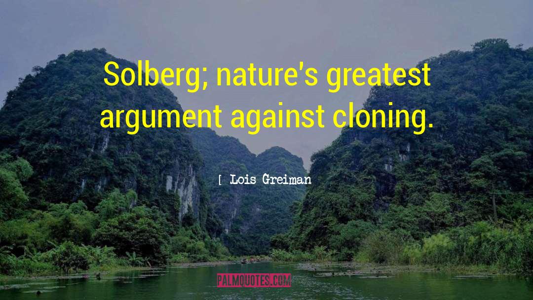 Cloning quotes by Lois Greiman