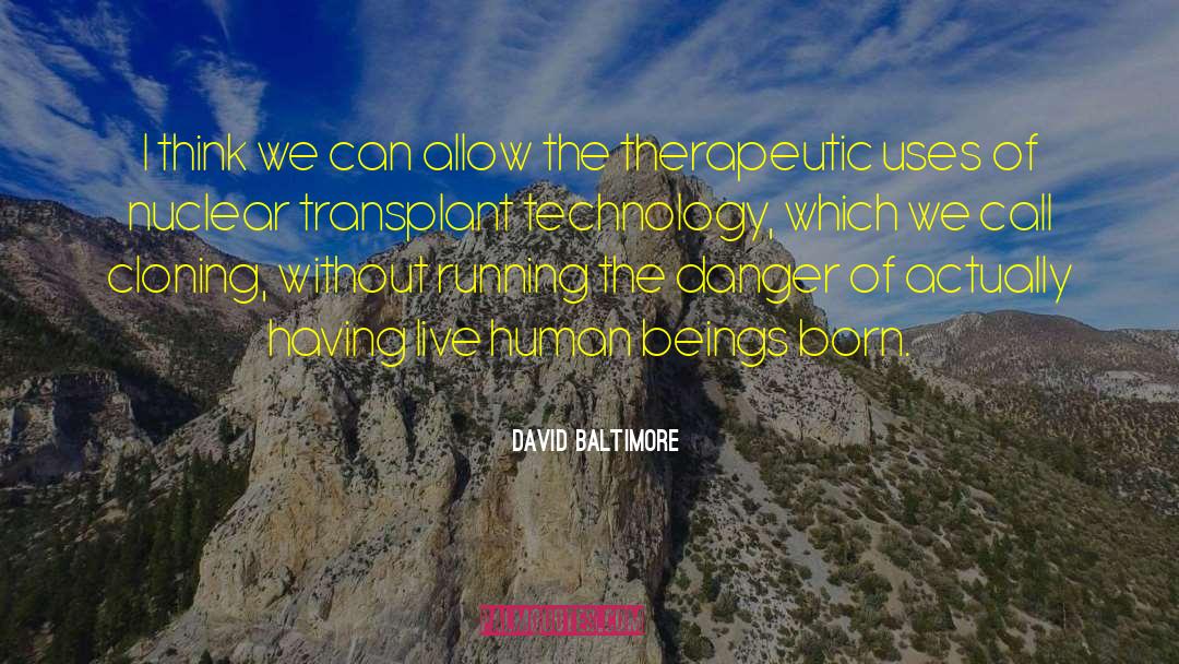 Cloning quotes by David Baltimore