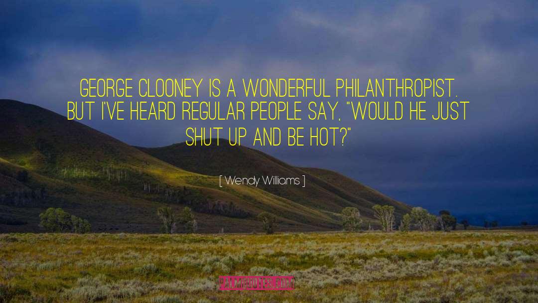 Clooney quotes by Wendy Williams