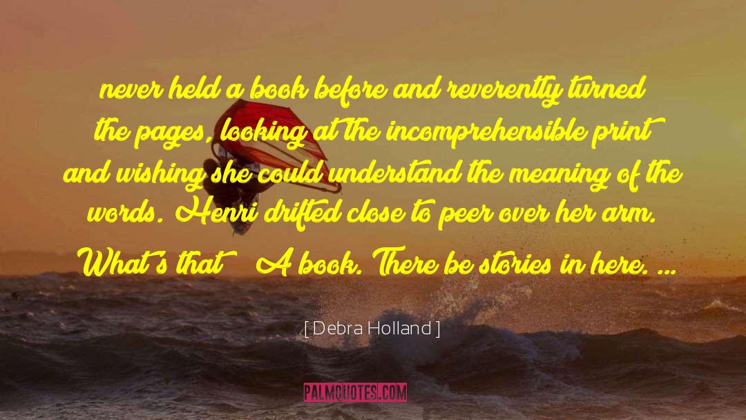 Close Encounters quotes by Debra Holland