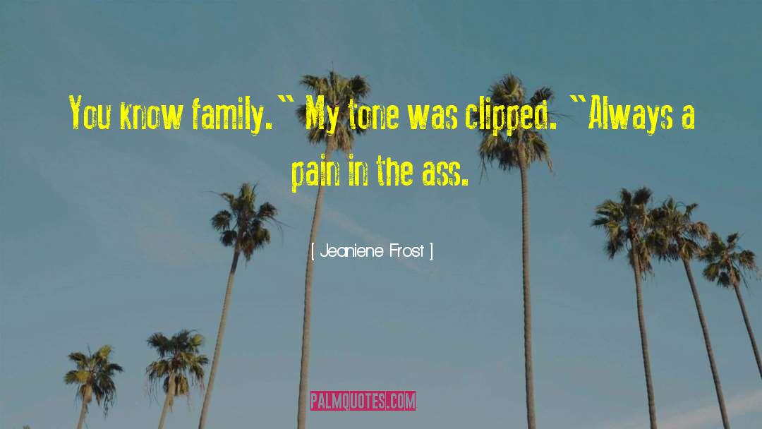 Close Family quotes by Jeaniene Frost