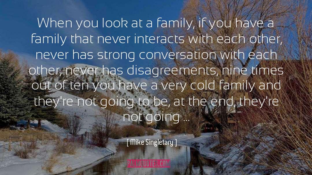 Close Family quotes by Mike Singletary