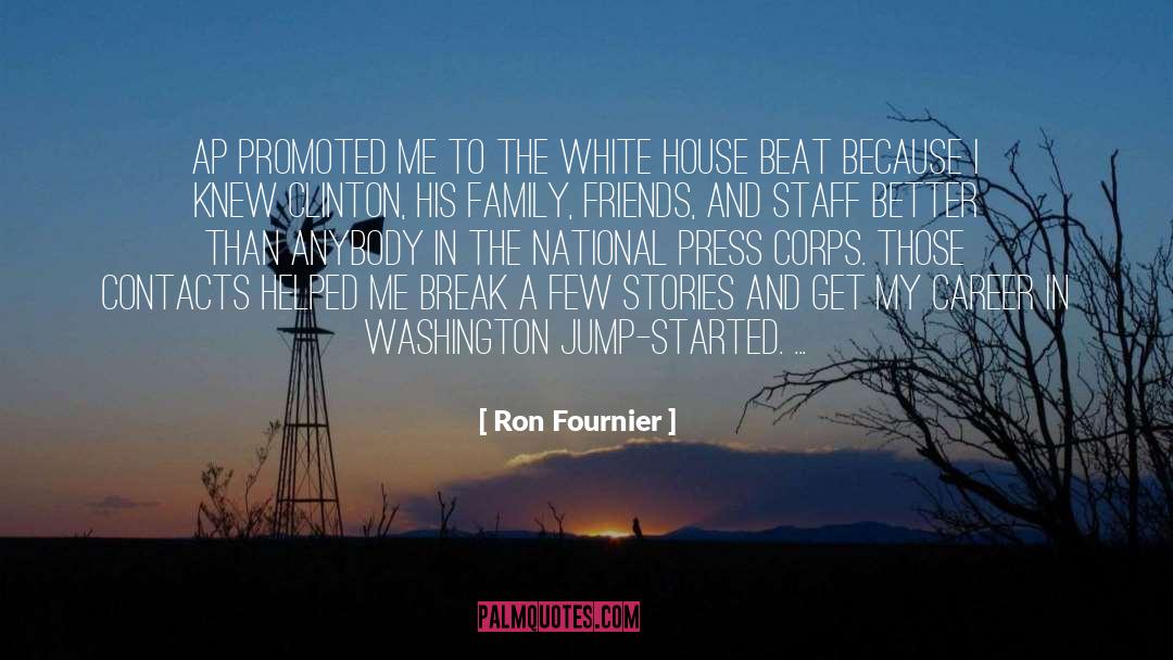 Close Family quotes by Ron Fournier