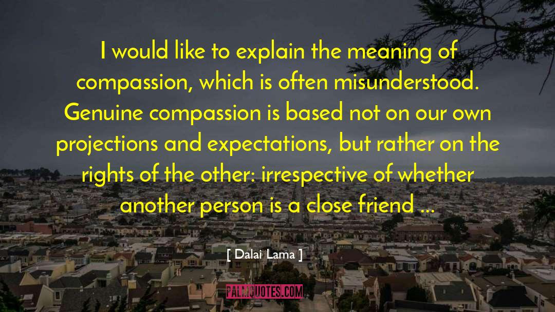 Close Friend quotes by Dalai Lama