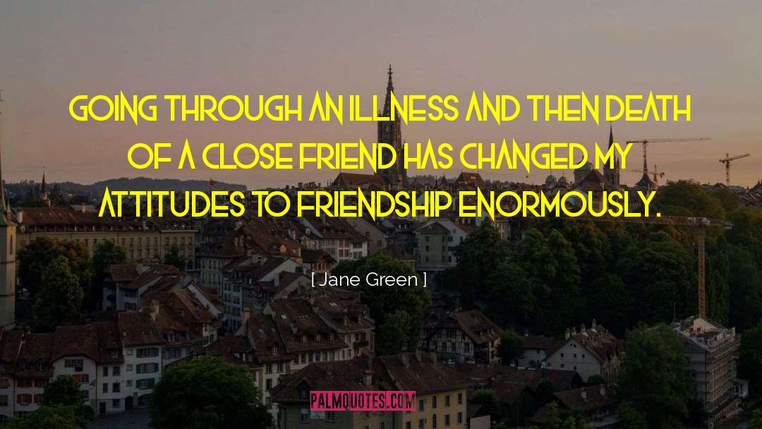 Close Friend quotes by Jane Green