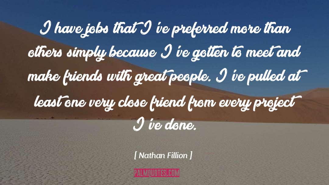 Close Friend quotes by Nathan Fillion