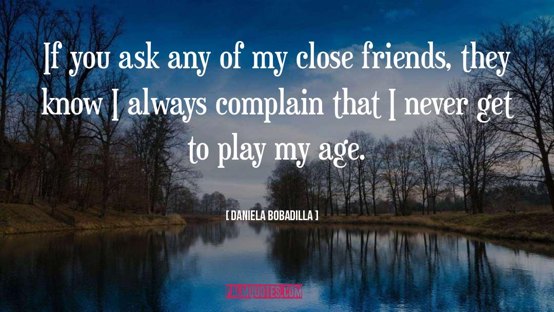 Close Friends quotes by Daniela Bobadilla