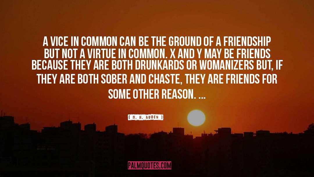 Close Friendship quotes by W. H. Auden