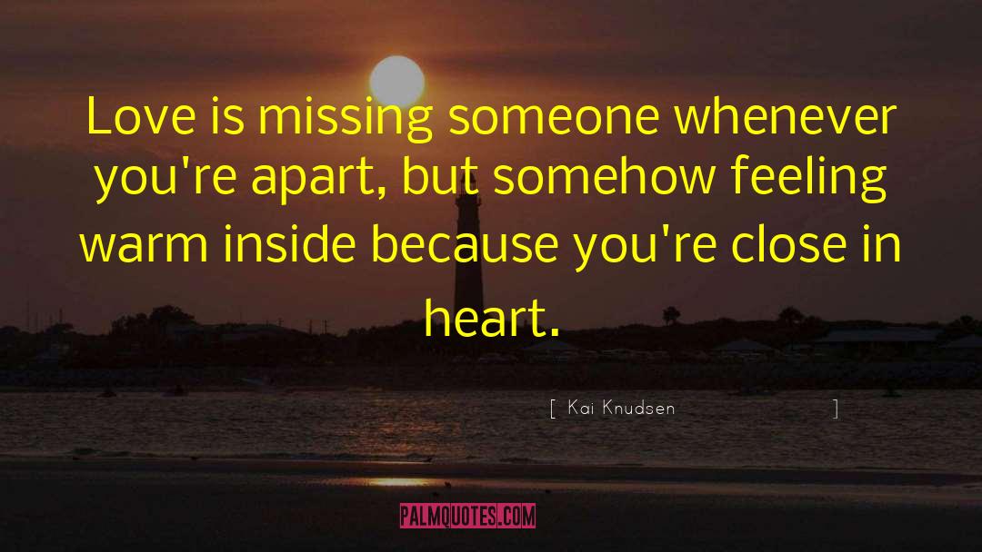 Close In Heart quotes by Kai Knudsen