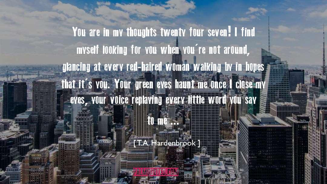 Close My Eyes quotes by T.A. Hardenbrook