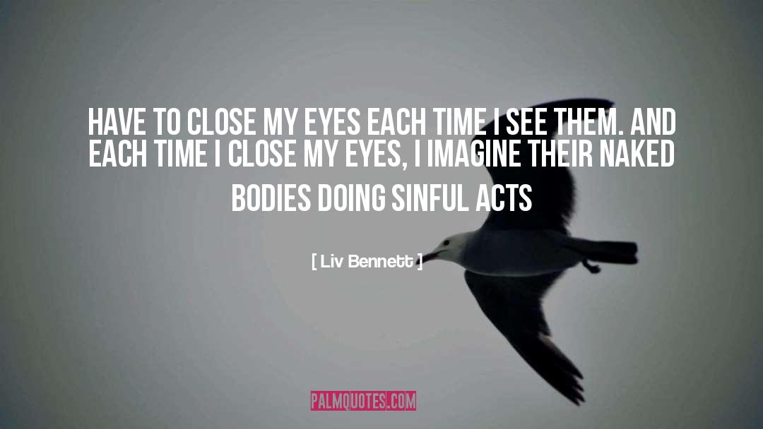 Close My Eyes quotes by Liv Bennett