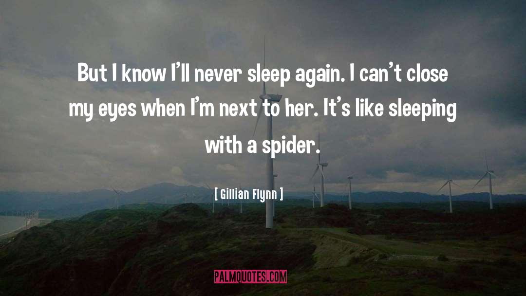 Close My Eyes quotes by Gillian Flynn