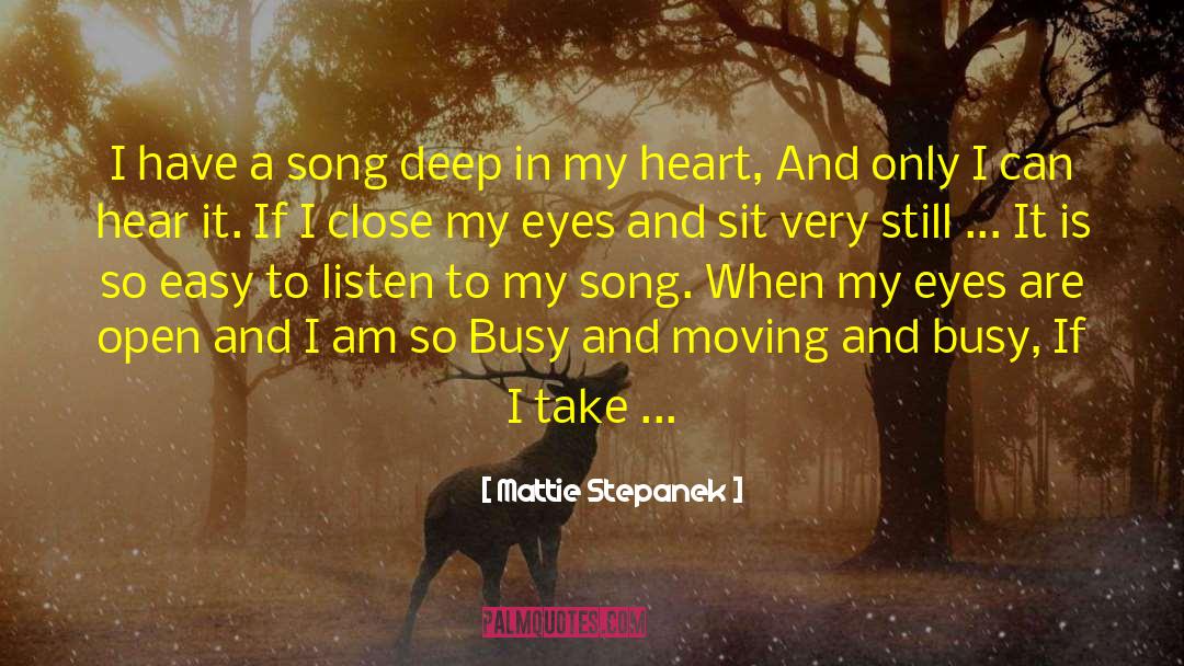 Close My Eyes quotes by Mattie Stepanek