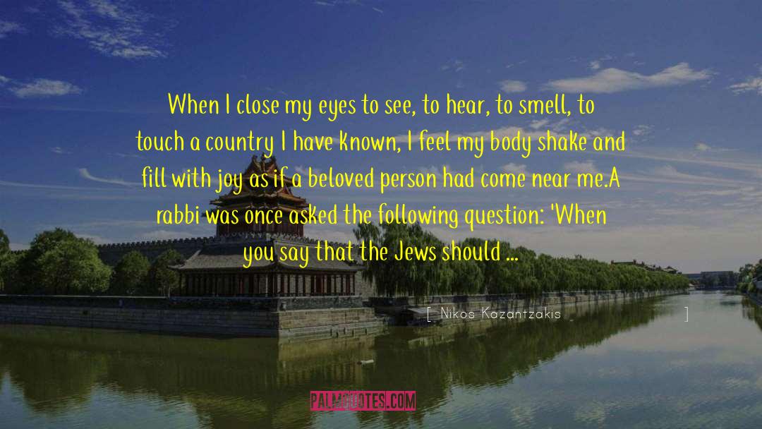 Close My Eyes quotes by Nikos Kazantzakis