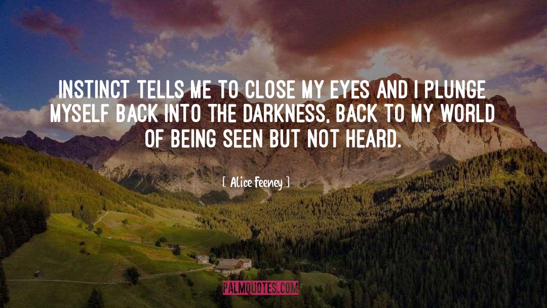 Close My Eyes quotes by Alice Feeney