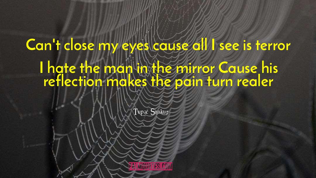 Close My Eyes quotes by Tupac Shakur
