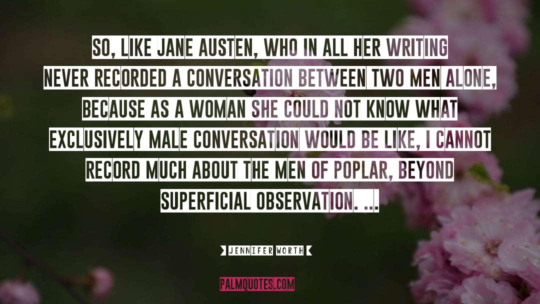 Close Observation quotes by Jennifer Worth