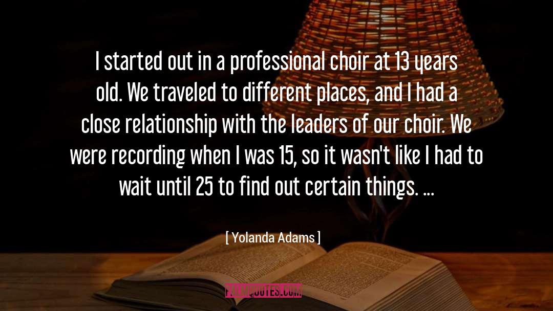 Close Relationship quotes by Yolanda Adams