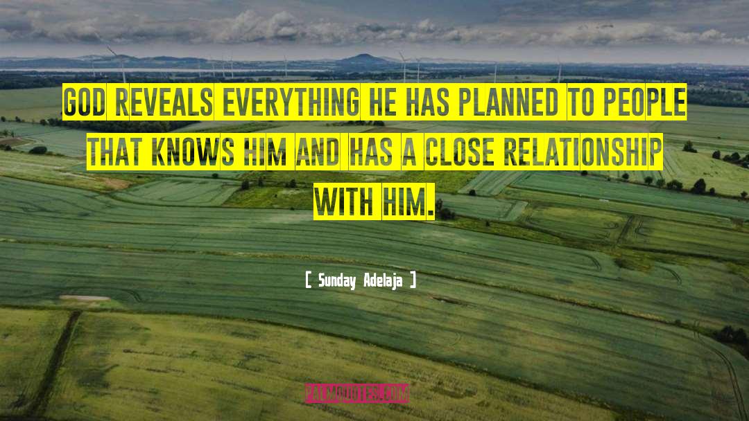 Close Relationship quotes by Sunday Adelaja