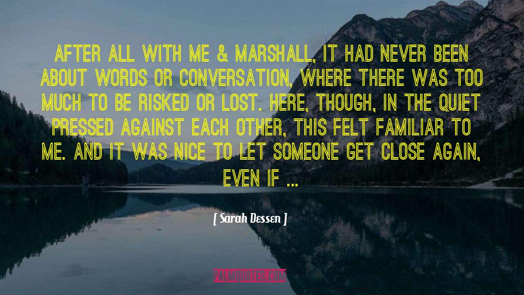 Close Relationship quotes by Sarah Dessen