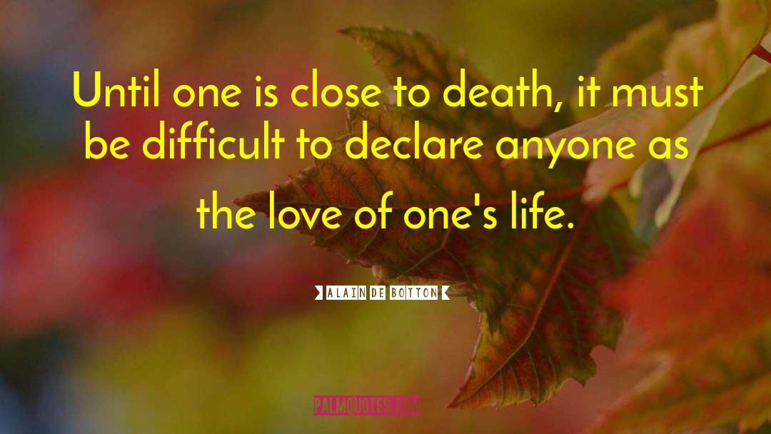Close To Death quotes by Alain De Botton