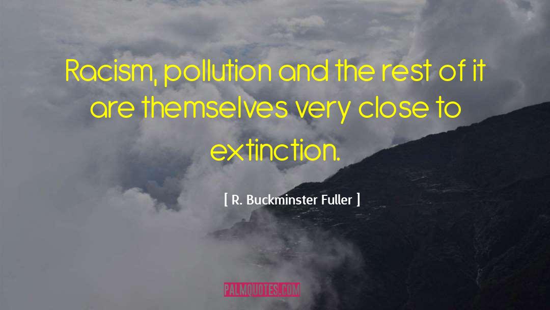 Close To Death quotes by R. Buckminster Fuller