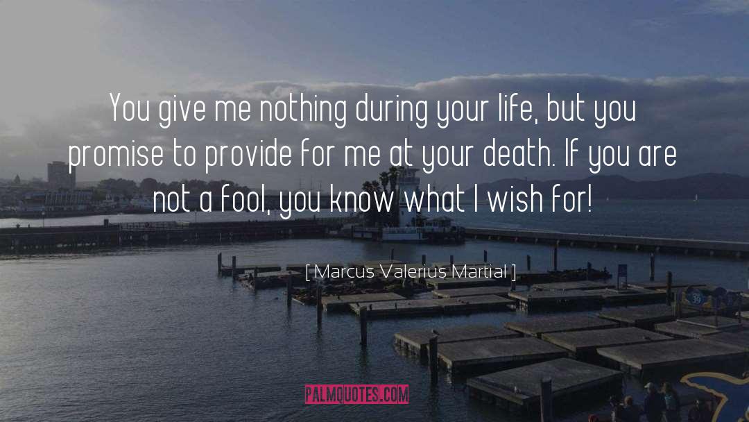 Close To Death quotes by Marcus Valerius Martial