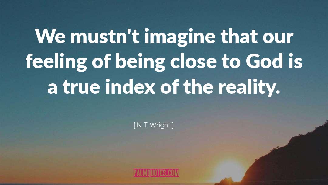 Close To God quotes by N. T. Wright