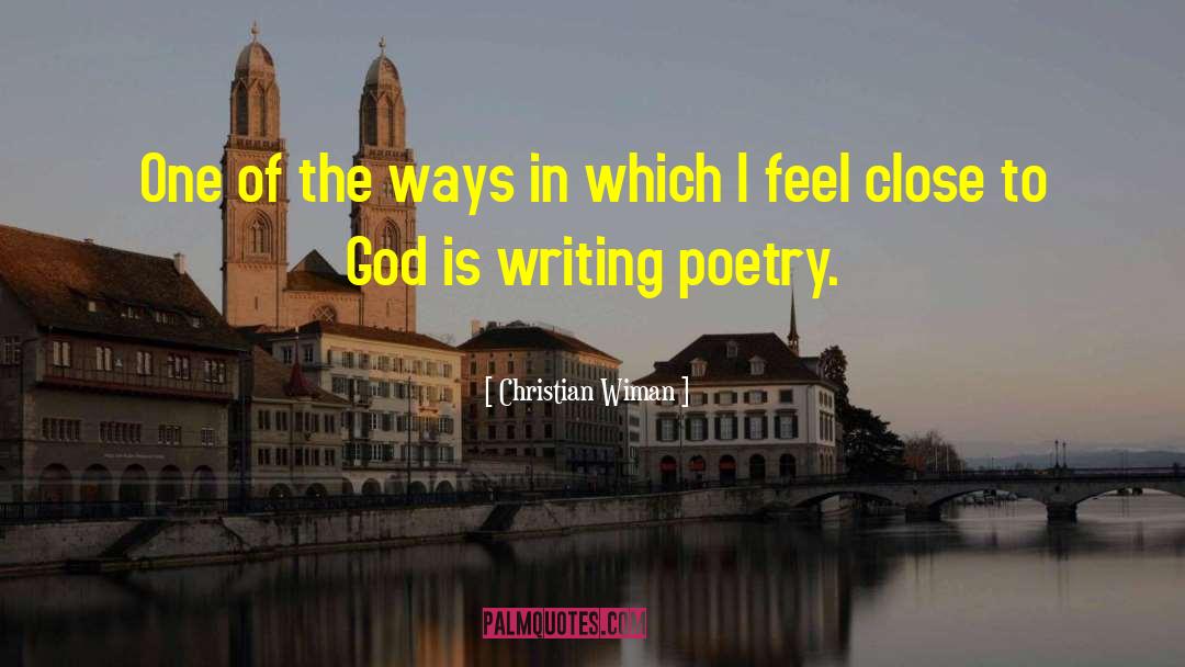 Close To God quotes by Christian Wiman