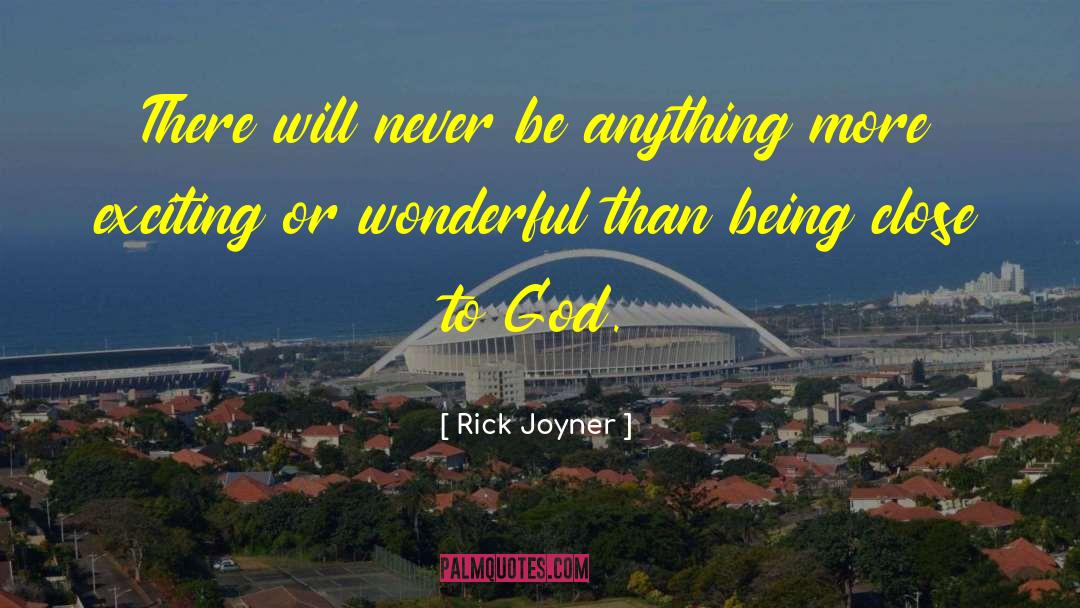 Close To God quotes by Rick Joyner