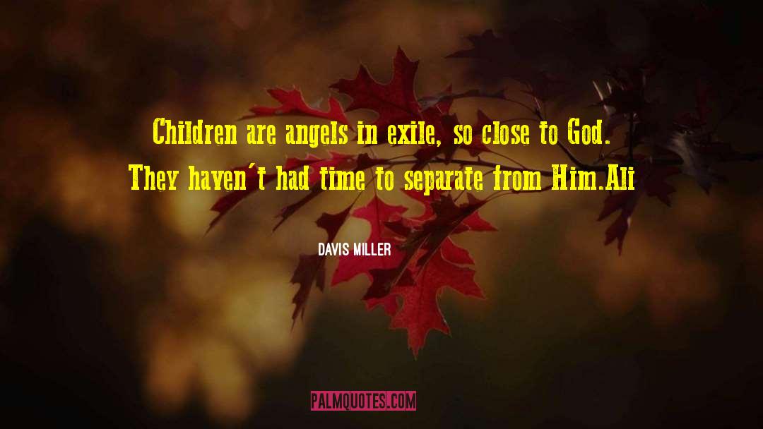Close To God quotes by Davis Miller