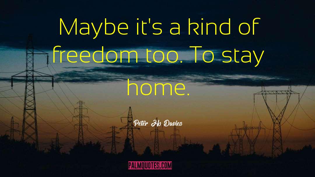 Close To Home quotes by Peter Ho Davies