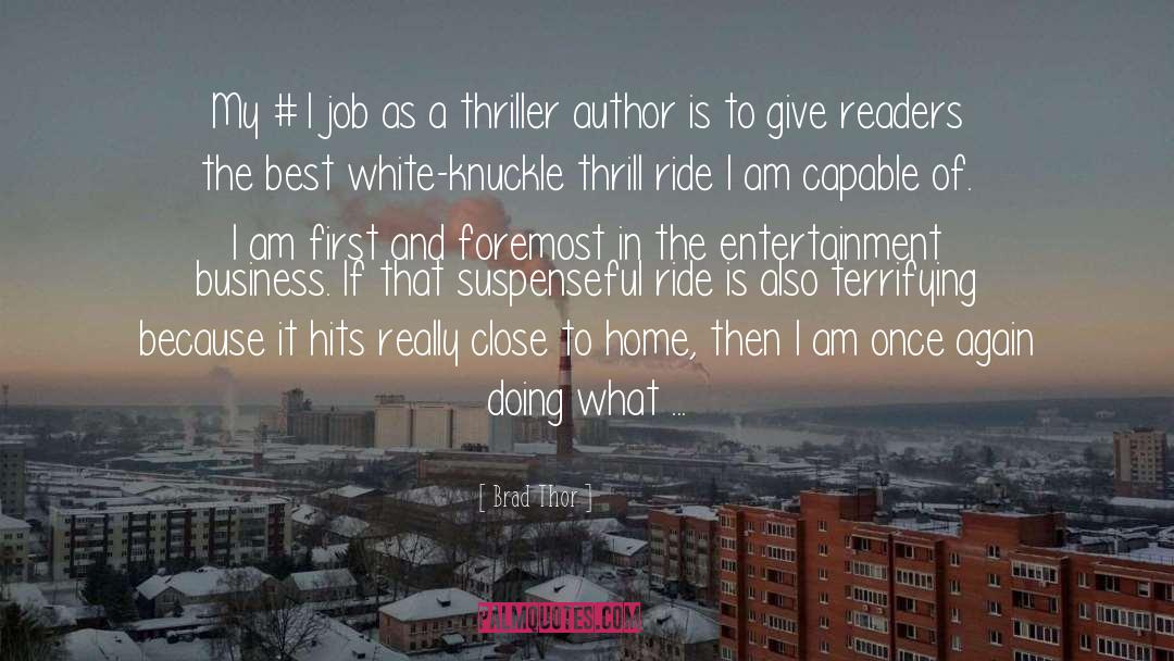 Close To Home quotes by Brad Thor