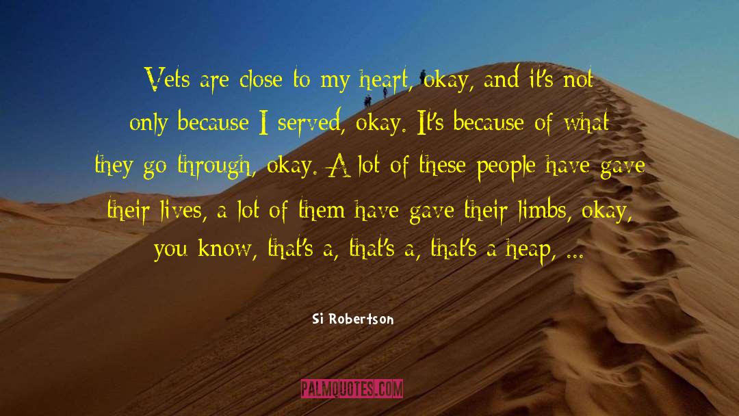Close To My Heart quotes by Si Robertson