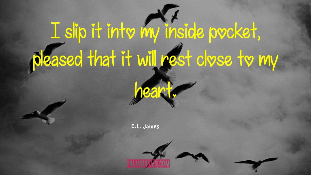 Close To My Heart quotes by E.L. James