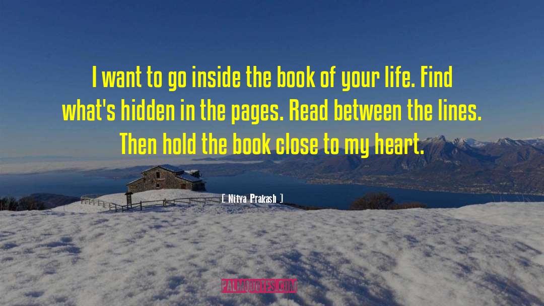 Close To My Heart quotes by Nitya Prakash