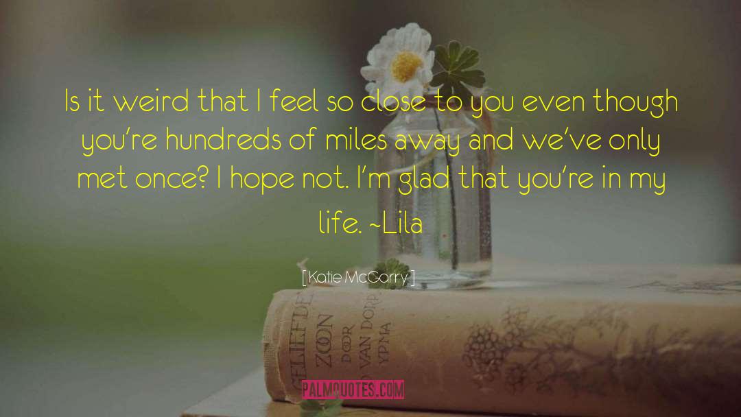 Close To You quotes by Katie McGarry