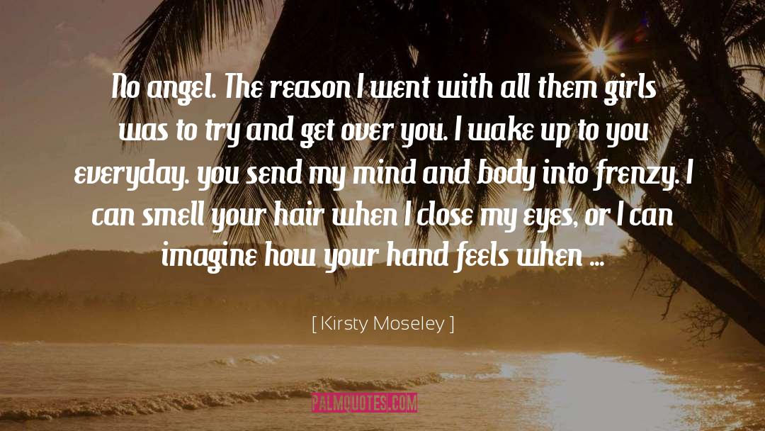 Close To You quotes by Kirsty Moseley