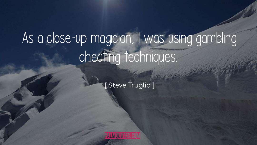 Close Up quotes by Steve Truglia