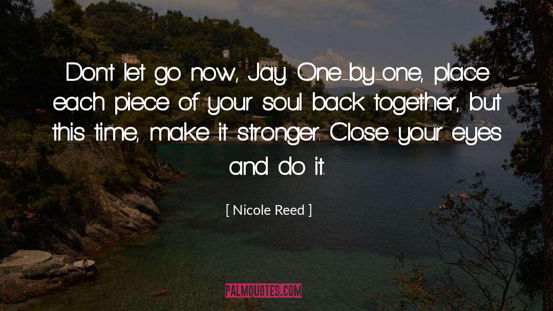 Close Your Eyes quotes by Nicole Reed