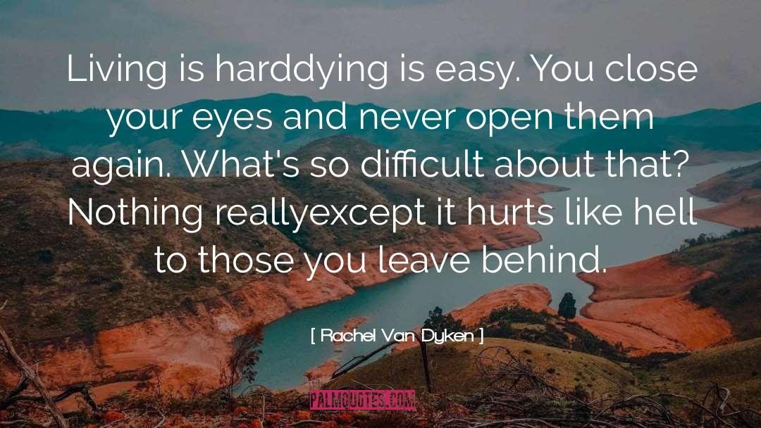 Close Your Eyes quotes by Rachel Van Dyken