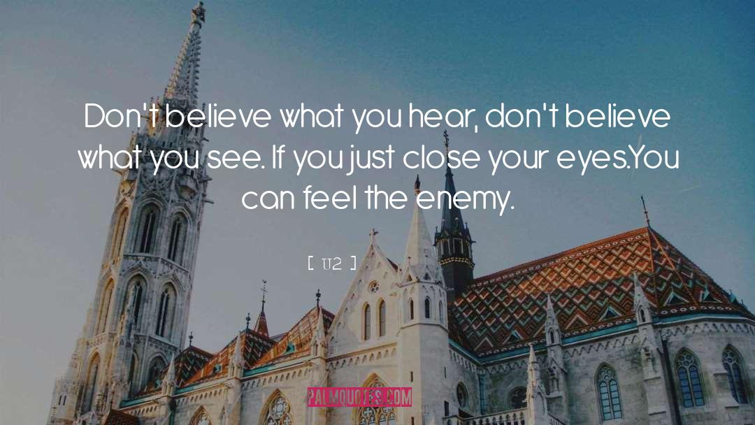 Close Your Eyes quotes by U2