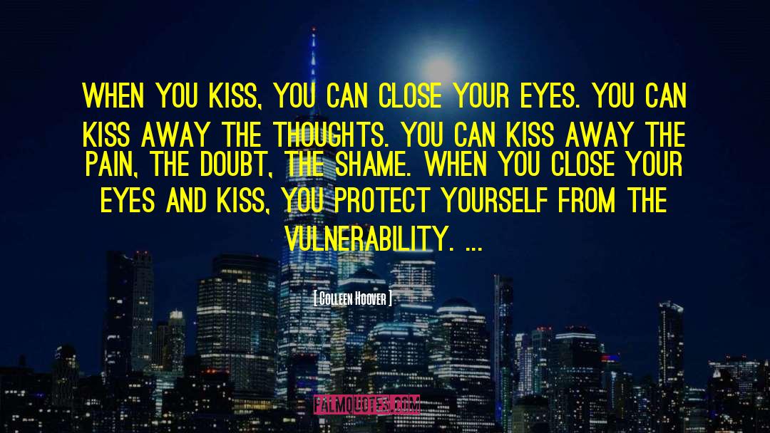 Close Your Eyes quotes by Colleen Hoover