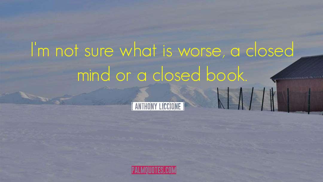 Closed Book quotes by Anthony Liccione