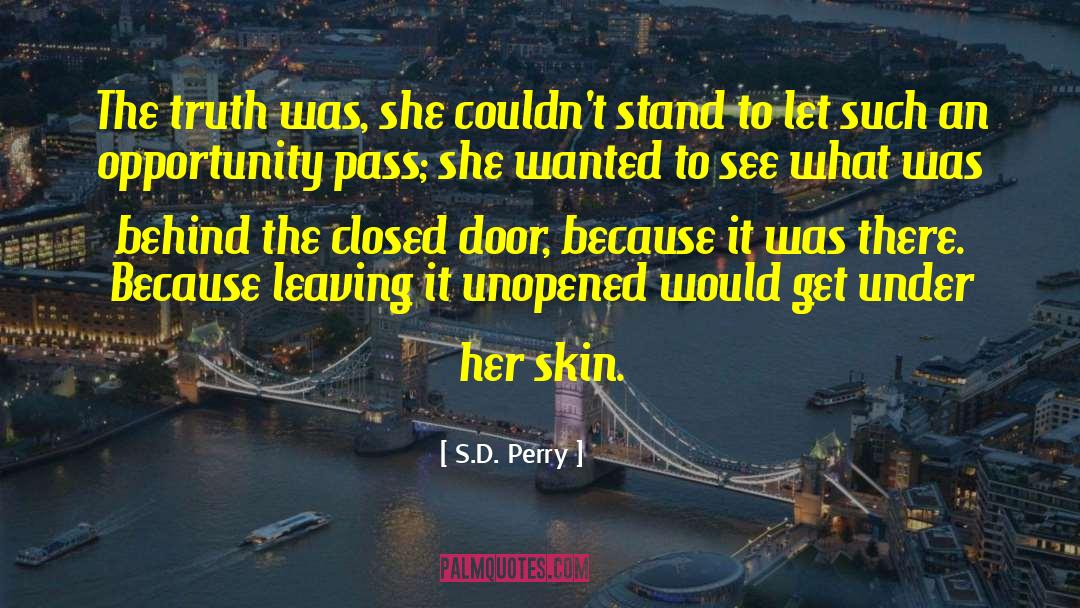 Closed Door quotes by S.D. Perry