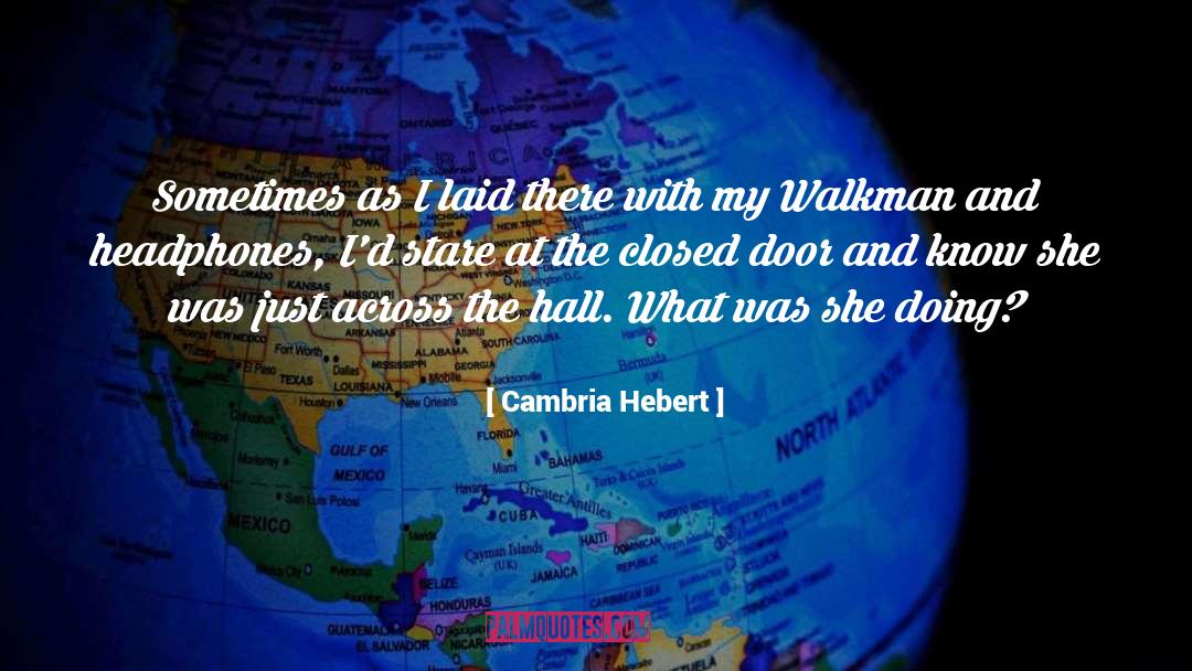 Closed Door quotes by Cambria Hebert