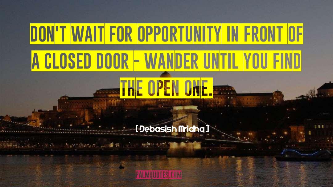 Closed Door quotes by Debasish Mridha